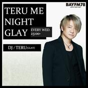 Podcast BAYFM78 TERU (GLAY)の『TERU ME NIGHT GLAY』