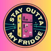 Podcast Stay Outta My Fridge
