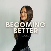 Podcast Becoming Better with Hope Moquin