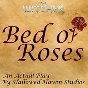 Podcast Bed of Roses - The Witcher TTRPG Actual Play