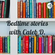 Podcast Bedtime stories with Caleb D.