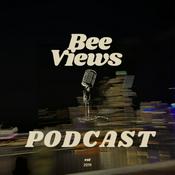 Podcast Bee Views🐝