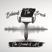 Podcast Behind The Brush: The Sound of Art