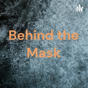 Podcast Behind the Mask