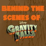 Podcast Behind the Scenes of Gravity Falls