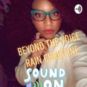 Podcast Behind the voice with rain christine