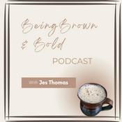 Podcast Being Brown and Bold