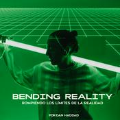 Podcast BENDING REALITY