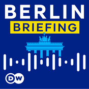 Podcast DW Berlin Briefing - Inside German politics