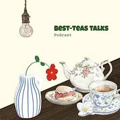 Podcast best-teas talks