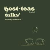 Podcast best-teas talks