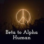 Podcast Beta to Alpha Human - Semen Retention