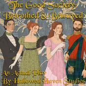 Podcast Betrothed and Betrayed: A Good Society Actual Play Podcast