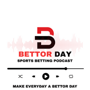Podcast Bettor Day