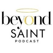 Podcast Beyond Saint Podcast