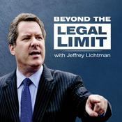 Podcast Beyond the Legal Limit with Jeffrey Lichtman