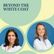 Podcast Beyond the White Coat