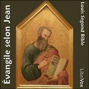 Podcast Bible (LSG, 1910) NT 04: Évangile selon Jean by Louis Segond Bible (1810 - 1855)
