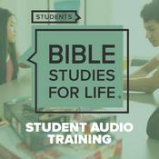 Podcast Bible Studies for Life | Students Leader Training Podcast