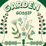 Podcast Garden Gossip