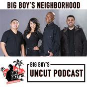 Podcast Big Boy Uncut