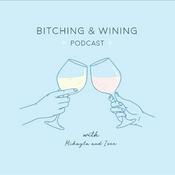 Podcast Bitching and Wining