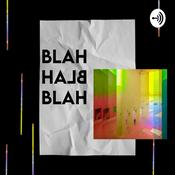 Podcast BLAH BLAH BLAH