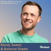Podcast Blood, Sweat & Balance Sheets
