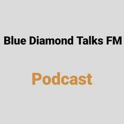 Podcast Blue Diamond Talks FM