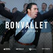 Podcast BONVALLET: GENIO Y SOMBRA