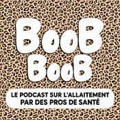 Podcast BooB BooB, le podcast sur l’allaitement par des pros de santé : des infos fiables, sans tabou ni culpabilité. À écouter en tétée (ou pas) !