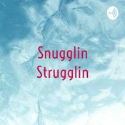 Podcast Snugglin Strugglin: A Mom in Need