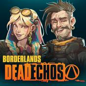Podcast Borderlands: DeadECHOs