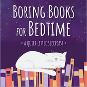 Podcast Boring Books for Bedtime Readings to Help You Sleep