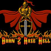 Podcast Born 2 Raze Hell