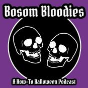 Podcast Bosom Bloodies: A How-to Halloween Podcast