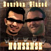 Podcast Bourbon Glazed Nonsense