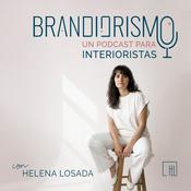 Podcast Brandiorismo. Interiorismo, decoración y branding