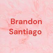 Podcast Brandon Santiago