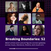 Podcast Breaking Boundaries: spotlighting Welsh artists and their international collaborations
