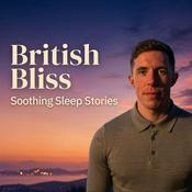 Podcast British Bliss: Soothing Sleep Stories
