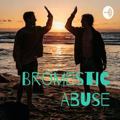 Podcast Bromestic Abuse