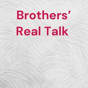 Podcast Brothers’ Real Talk