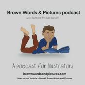 Podcast Brown Words & Pictures: A podcast for Illustrators