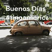 Podcast Buenos Días Latinoamerica