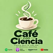 Podcast Café con Ciencia: Del paper a la vida real