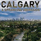 Podcast Calgary: A Sprawling Obsession