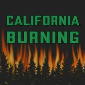 Podcast California Burning: Solutions To California's Wildfire Problem