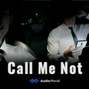 Podcast "Call Me Not" by AudioMovie