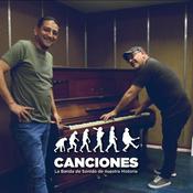 Podcast CANCIONES - LA BANDA DE SONIDO DE NUESTRA HISTORIA